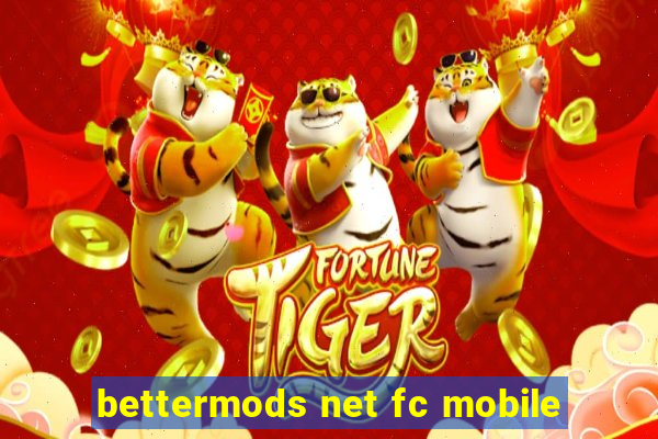 bettermods net fc mobile